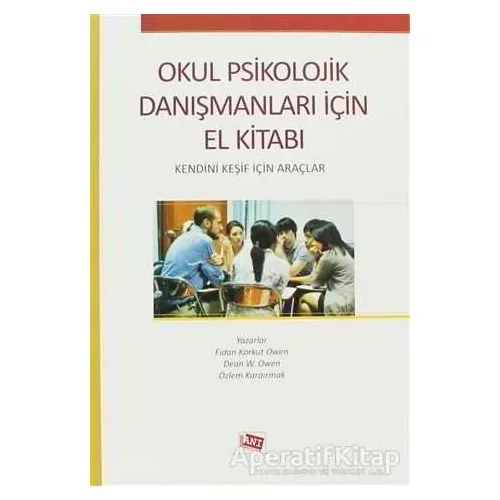 Okul Psikolojik Danışmanları İçin El Kitabı - Özlem Karaırmak - Anı Yayıncılık