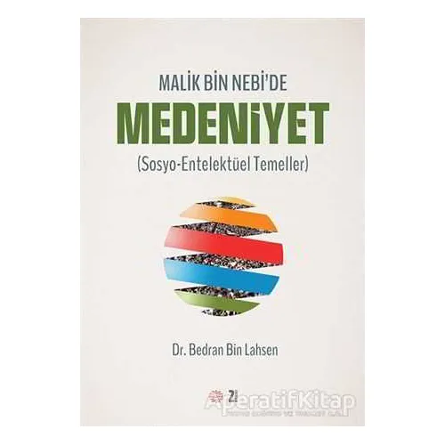 Malik Bin Nebi’de Medeniyet - Bedran Bin Lahsen - Mahya Yayınları