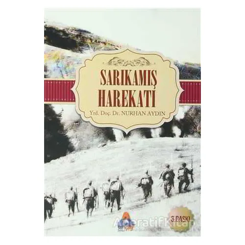 Sarıkamış Harekatı - Nurhan Aydın - Sonçağ Yayınları