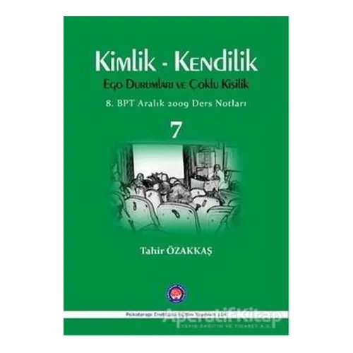 Kimlik / Kendilik Ego Durumları ve Çoklu Kişilik 7 - Tahir Özakkaş - Psikoterapi Enstitüsü