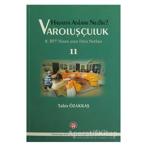 Hayatın Anlamı Nedir? - Varoluşçuluk - Tahir Özakkaş - Psikoterapi Enstitüsü