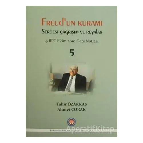 Freudun Kuramı Serbest Çağrışım ve Rüyalar - Tahir Özakkaş - Psikoterapi Enstitüsü