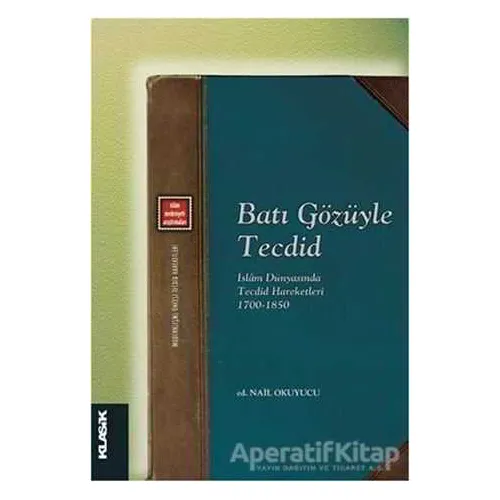 Batı Gözüyle Tecdid - Nail Okuyucu - Klasik Yayınları