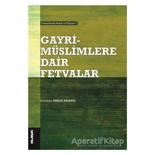 Gayrimüslimlere Dair Fetvalar - Kolektif - Klasik Yayınları