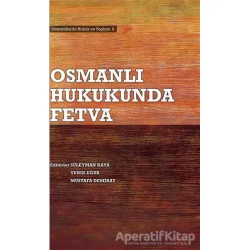 Osmanlı Hukukunda Fetva - Kolektif - Klasik Yayınları