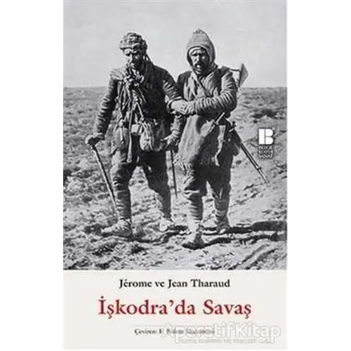 İşkodrada Savaş - Jerome Tharaud - Bilge Kültür Sanat