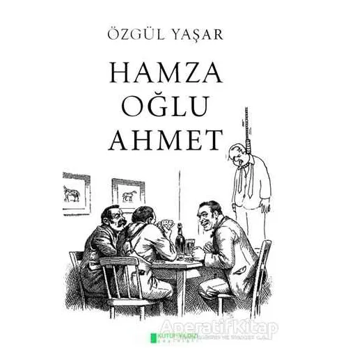 Hamza Oğlu Ahmet - Özgül Yaşar - Kutup Yıldızı Yayınları