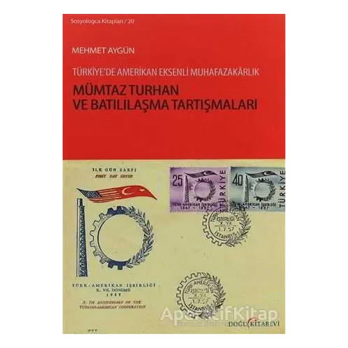 Mümtaz Turhan ve Batılılaşma Tartışmaları - Mehmet Aygün - Doğu Kitabevi