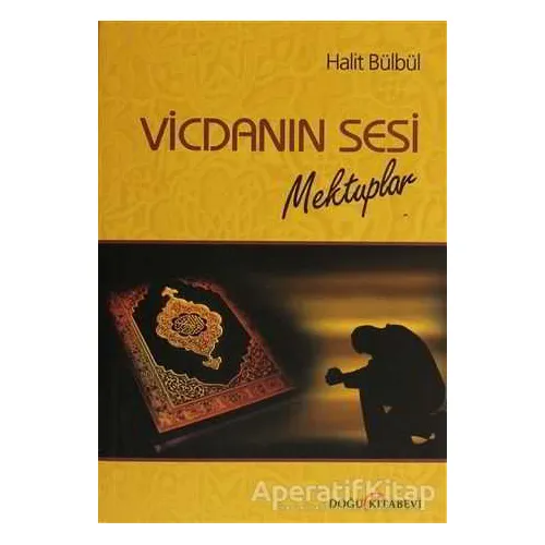 Vicdanın Sesi Mektuplar - Halit Bülbül - Doğu Kitabevi