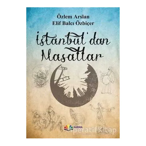 İstanbuldan Masallar - Özlem Arslan - Karma Kitaplar