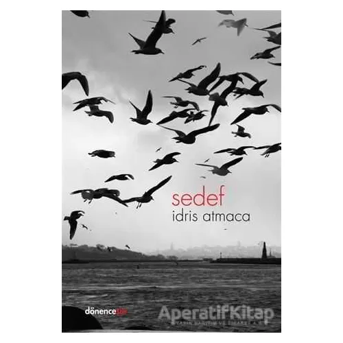 Sedef - İdris Atmaca - Dönence Basım ve Yayın Hizmetleri