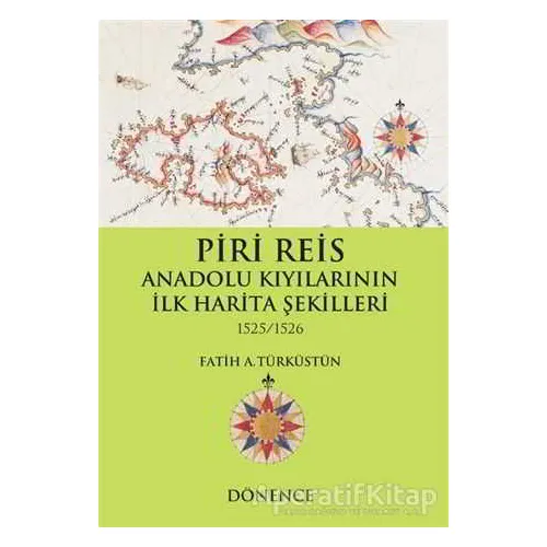 Piri Reis Anadolu Kıyılarının İlk Harita Şekilleri