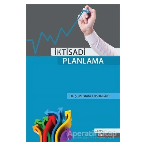 İktisadi Planlama - Ş. Mustafa Ersungur - İmaj Yayıncılık