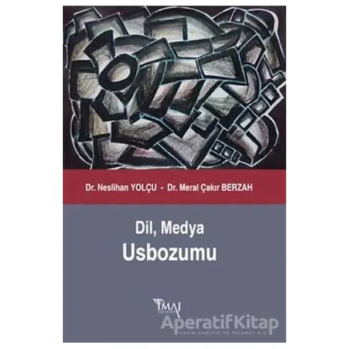 Dil, Medya Usbozumu - Neslihan Yolçu - İmaj Yayıncılık