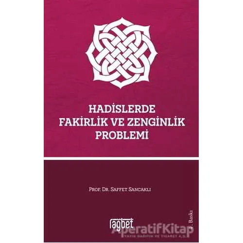 Hadislerde Fakirlik ve Zenginlik Problemi - Saffet Sancaklı - Rağbet Yayınları