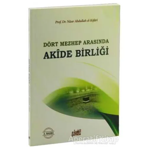 Dört Mezhep Arasında / Akide Birliği - Nasır El-Kıfari - Guraba Yayınları