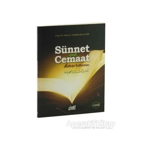 Sünnet ve Cemaat Kavramı - Nasır b. Abdülkerim el-Akl - Guraba Yayınları