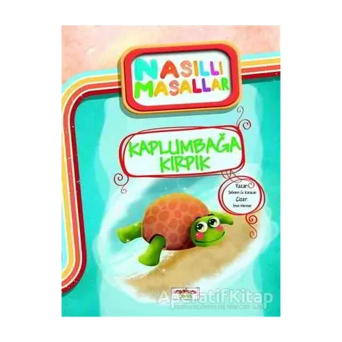 Kaplumbağa Kırpık - Nasıllı Masallar - Şebnem Güler Karacan - Yediveren Çocuk