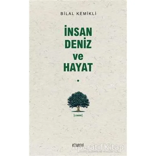 İnsan Deniz ve Hayat - Bilal Kemikli - Kitabevi Yayınları