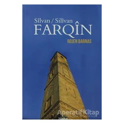 Silvan / Silivan Farqin - Rojen Barnas - Nubihar Yayınları