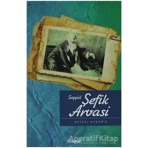 Seyyid Şefik Arvasi - Veysel Akdeniz - Nubihar Yayınları