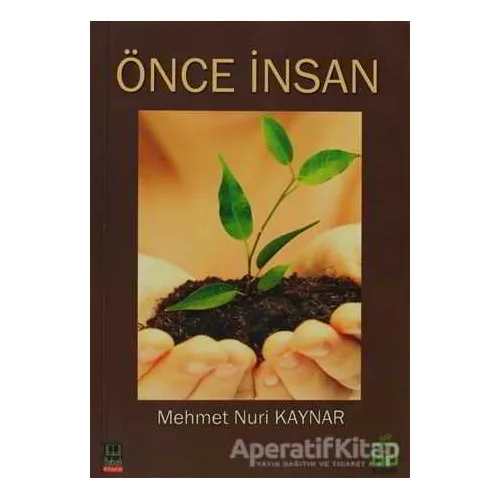 Önce İnsan - Mehmet Nuri Kaynar - Babıali Kitaplığı