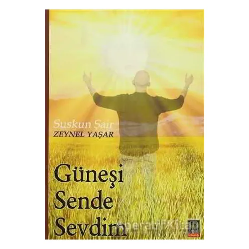 Güneşi Sende Sevdim - Zeynel Yaşar - Babıali Kitaplığı