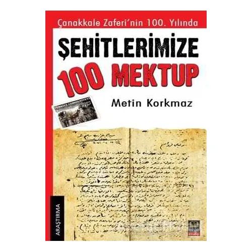 Şehitlerimize 100 Mektup - Metin Korkmaz - Ozan Yayıncılık