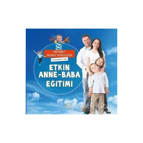 Etkin Anne - Baba Eğitimi - Mehmet Murat Döğüşgen - Ekinoks Yayın Grubu