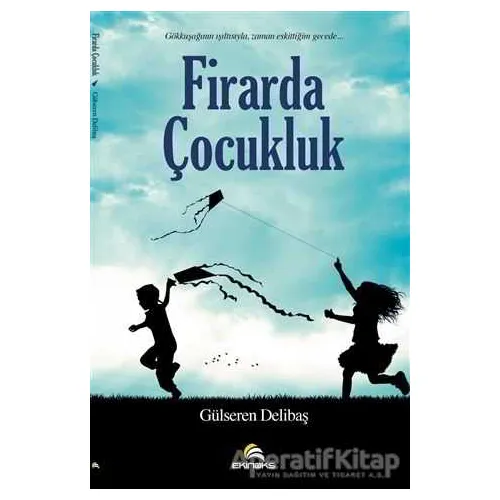 Firarda Çocukluk - Gülseren Delibaş - Ekinoks Yayın Grubu