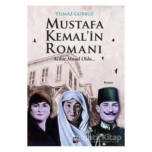 Mustafa Kemalin Romanı - Yılmaz Gürbüz - İleri Yayınları