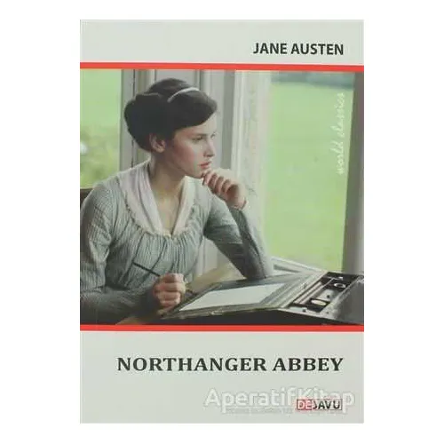 Northanger Abbey - Jane Austen - Dejavu Publishing