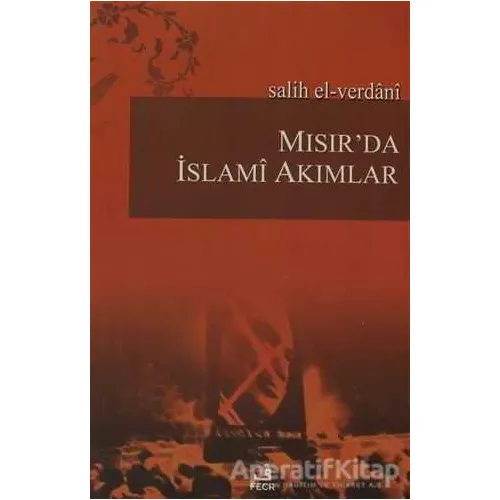 Mısır’da İslami Akımlar - Salih El-Verdani - Fecr Yayınları