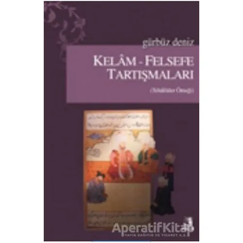 Kelam - Felsefe Tartışmaları - Gürbüz Deniz - Fecr Yayınları