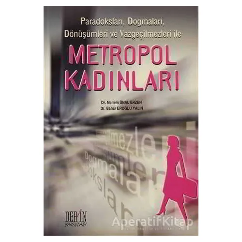 Metropol Kadınları - Bahar Eroğlu Yalın - Derin Yayınları