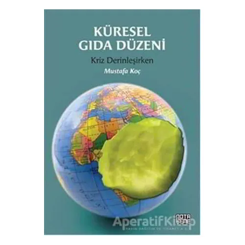 Küresel Gıda Düzeni - Mustafa Koç - Nota Bene Yayınları