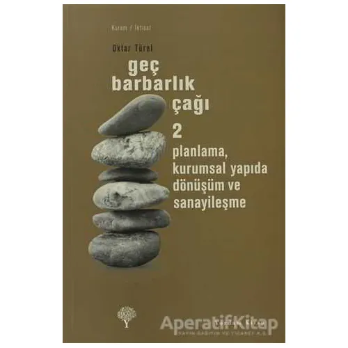 Geç Barbarlık Çağı 2 - Oktar Türel - Yordam Kitap