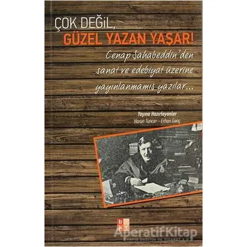 Çok Değil, Güzel Yazan Yaşar! - Kolektif - Babıali Kültür Yayıncılığı