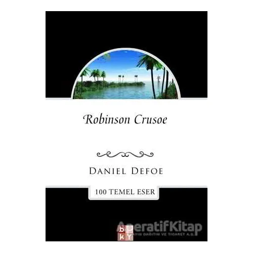 Robinson Crusoe - Daniel Defoe - Babıali Kültür Yayıncılığı
