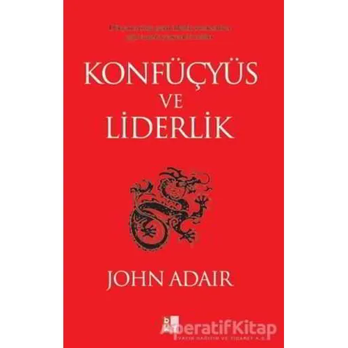 Konfüçyüs ve Liderlik - John Adair - Babıali Kültür Yayıncılığı