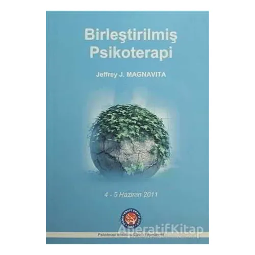 Birleştirilmiş Psikoterapi / Unified Psychotherapy - Jeffrey J. Magnavita - Psikoterapi Enstitüsü