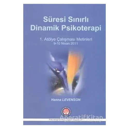 Süresi Sınırlı Dinamik Psikoterapi - Hanna Levenson - Psikoterapi Enstitüsü