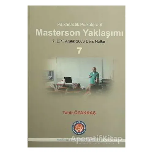 Psikanalitik Psikoterapi Masterson Yaklaşımı - Tahir Özakkaş - Psikoterapi Enstitüsü