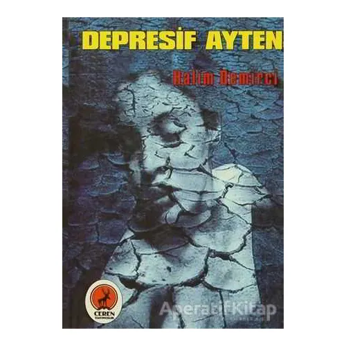 Depresif Ayten - Halim Demirci - Ceren Yayıncılık