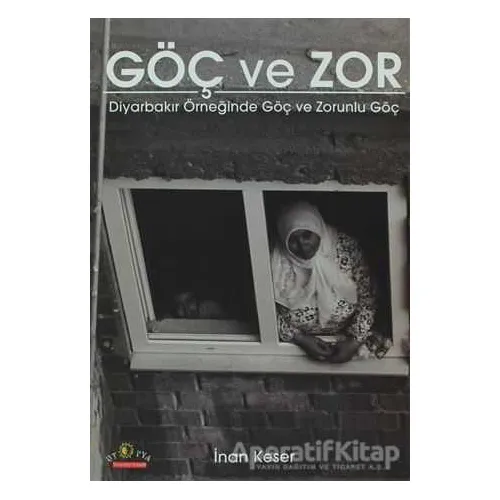 Göç ve Zor - İnan Keser - Ütopya Yayınevi