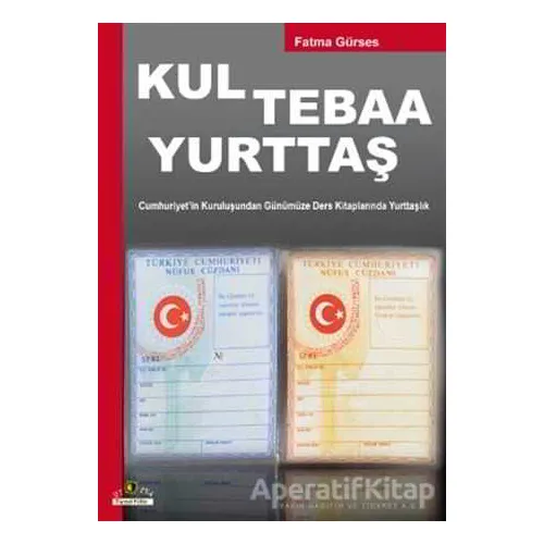 Kul Tebaa Yurttaş - Fatma Gürses - Ütopya Yayınevi