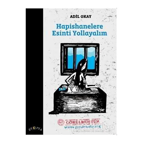 Hapishanelere Esinti Yollayalım - Adil Okay - Ütopya Yayınevi