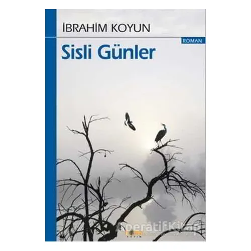Sisli Günler - İbrahim Koyun - Kora Yayın