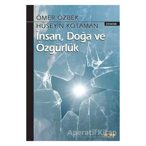 İnsan, Doğa ve Özgürlük - Ömer Özbek - Kora Yayın