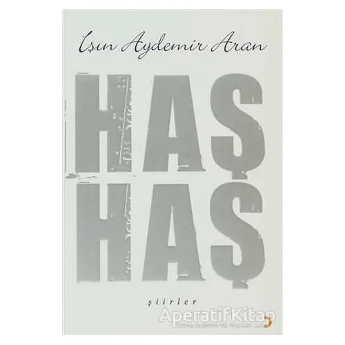 Haş Haş Şiirler - Işın Aydemir Aran - Cinius Yayınları